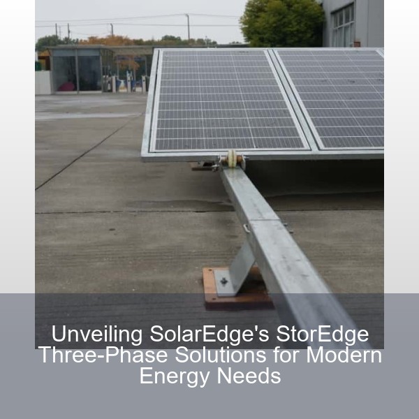 Unveiling SolarEdge's StorEdge Three-Phase Solutions for Modern Energy Needs